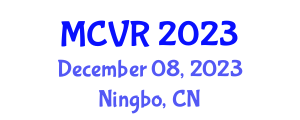 International Conference on Medical Computer Vision and Robotics (MCVR) December 08, 2023 - Ningbo, China