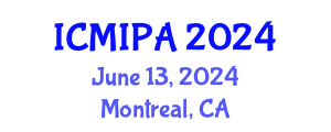 International Conference on Medical Image Processing and Analysis (ICMIPA) June 13, 2024 - Montreal, Canada