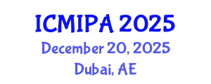 International Conference on Medical Image Processing and Analysis (ICMIPA) December 20, 2025 - Dubai, United Arab Emirates