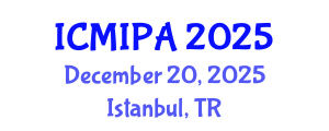 International Conference on Medical Image Processing and Analysis (ICMIPA) December 20, 2025 - Istanbul, Turkey