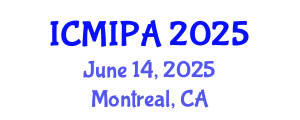 International Conference on Medical Image Processing and Analysis (ICMIPA) June 14, 2025 - Montreal, Canada