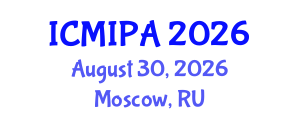 International Conference on Medical Image Processing and Analysis (ICMIPA) August 30, 2026 - Moscow, Russia