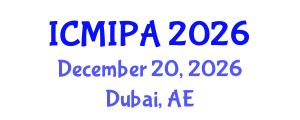 International Conference on Medical Image Processing and Analysis (ICMIPA) December 20, 2026 - Dubai, United Arab Emirates International Conference on Medical Image Processing and Analysis (ICMIPA) December 20, 2026 - Dubai, United Arab Emirates