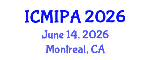 International Conference on Medical Image Processing and Analysis (ICMIPA) June 14, 2026 - Montreal, Canada