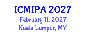 International Conference on Medical Image Processing and Analysis (ICMIPA) February 11, 2027 - Kuala Lumpur, Malaysia International Conference on Medical Image Processing and Analysis (ICMIPA) February 11, 2027 - Kuala Lumpur, Malaysia
