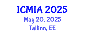 International Conference on Medical Imaging and Applications (ICMIA) May 20, 2025 - Tallinn, Estonia