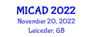 International Conference on Medical Imaging and Computer-Aided Diagnosis (MICAD) November 20, 2022 - Leicester, United Kingdom