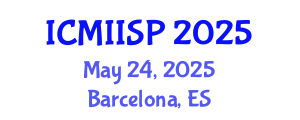 International Conference on Medical Imaging, Image and Signal Processing (ICMIISP) May 24, 2025 - Barcelona, Spain