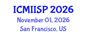 International Conference on Medical Imaging, Image and Signal Processing (ICMIISP) November 01, 2026 - San Francisco, United States