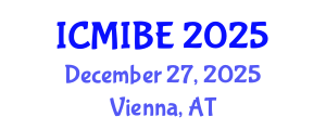 International Conference on Medical Informatics and Biomedical Engineering (ICMIBE) December 27, 2025 - Vienna, Austria