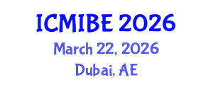 International Conference on Medical Informatics and Biomedical Engineering (ICMIBE) March 22, 2026 - Dubai, United Arab Emirates