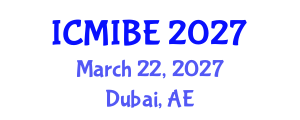 International Conference on Medical Informatics and Biomedical Engineering (ICMIBE) March 22, 2027 - Dubai, United Arab Emirates International Conference on Medical Informatics and Biomedical Engineering (ICMIBE) March 22, 2027 - Dubai, United Arab Emirates