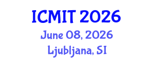 International Conference on Medical Informatics and Telemedicine (ICMIT) June 08, 2026 - Ljubljana, Slovenia International Conference on Medical Informatics and Telemedicine (ICMIT) June 08, 2026 - Ljubljana, Slovenia