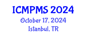International Conference on Medical Physics and Medical Sciences (ICMPMS) October 17, 2024 - Istanbul, Turkey