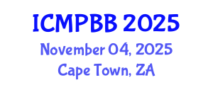 International Conference on Medical Physics, Biophysics and Biotechnology (ICMPBB) November 04, 2025 - Cape Town, South Africa