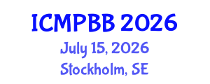 International Conference on Medical Physics, Biophysics and Biotechnology (ICMPBB) July 15, 2026 - Stockholm, Sweden