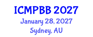 International Conference on Medical Physics, Biophysics and Biotechnology (ICMPBB) January 28, 2027 - Sydney, Australia International Conference on Medical Physics, Biophysics and Biotechnology (ICMPBB) January 28, 2027 - Sydney, Australia