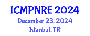 International Conference on Medical Physics, Nuclear and Radiological Engineering (ICMPNRE) December 23, 2024 - Istanbul, Turkey