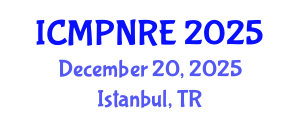 International Conference on Medical Physics, Nuclear and Radiological Engineering (ICMPNRE) December 20, 2025 - Istanbul, Turkey
