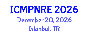 International Conference on Medical Physics, Nuclear and Radiological Engineering (ICMPNRE) December 20, 2026 - Istanbul, Turkey International Conference on Medical Physics, Nuclear and Radiological Engineering (ICMPNRE) December 20, 2026 - Istanbul, Turkey