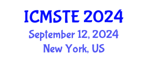 International Conference on Medical Science, Technology and Engineering (ICMSTE) September 12, 2024 - New York, United States