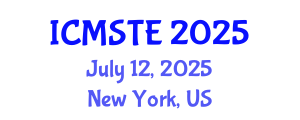 International Conference on Medical Science, Technology and Engineering (ICMSTE) July 12, 2025 - New York, United States