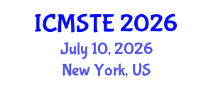 International Conference on Medical Science, Technology and Engineering (ICMSTE) July 10, 2026 - New York, United States International Conference on Medical Science, Technology and Engineering (ICMSTE) July 10, 2026 - New York, United States