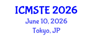 International Conference on Medical Science, Technology and Engineering (ICMSTE) June 10, 2026 - Tokyo, Japan