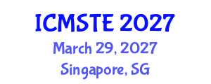 International Conference on Medical Science, Technology and Engineering (ICMSTE) March 29, 2027 - Singapore, Singapore International Conference on Medical Science, Technology and Engineering (ICMSTE) March 29, 2027 - Singapore, Singapore