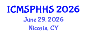 International Conference on Medical Sociology, Public Health and Health System (ICMSPHHS) June 29, 2026 - Nicosia, Cyprus International Conference on Medical Sociology, Public Health and Health System (ICMSPHHS) June 29, 2026 - Nicosia, Cyprus