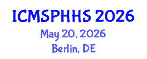 International Conference on Medical Sociology, Public Health and Health System (ICMSPHHS) May 20, 2026 - Berlin, Germany