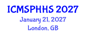 International Conference on Medical Sociology, Public Health and Health System (ICMSPHHS) January 21, 2027 - London, United Kingdom International Conference on Medical Sociology, Public Health and Health System (ICMSPHHS) January 21, 2027 - London, United Kingdom