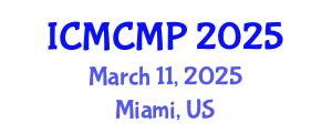 International Conference on Medicinal Chemistry and Molecular Pharmacology (ICMCMP) March 11, 2025 - Miami, United States