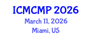 International Conference on Medicinal Chemistry and Molecular Pharmacology (ICMCMP) March 11, 2026 - Miami, United States