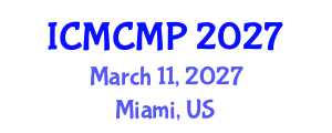 International Conference on Medicinal Chemistry and Molecular Pharmacology (ICMCMP) March 11, 2027 - Miami, United States