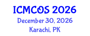 International Conference on Medicinal Chemistry and Organic Synthesis (ICMCOS) December 30, 2026 - Karachi, Pakistan International Conference on Medicinal Chemistry and Organic Synthesis (ICMCOS) December 30, 2026 - Karachi, Pakistan