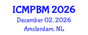 International Conference on Medicinal Plants and Botanical Medicine (ICMPBM) December 02, 2026 - Amsterdam, Netherlands International Conference on Medicinal Plants and Botanical Medicine (ICMPBM) December 02, 2026 - Amsterdam, Netherlands