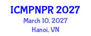 International Conference on Medicinal Plants and Natural Products Research (ICMPNPR) March 10, 2027 - Hanoi, Vietnam