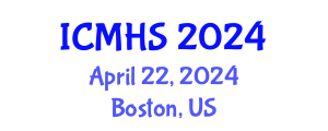 International Conference on Medicine and Health Sciences (ICMHS) April 22, 2024 - Boston, United States
