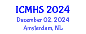International Conference on Medicine and Health Sciences (ICMHS) December 02, 2024 - Amsterdam, Netherlands