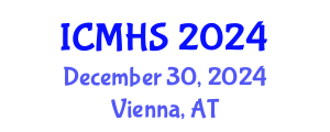 International Conference on Medicine and Health Sciences (ICMHS) December 30, 2024 - Vienna, Austria