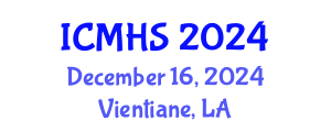 International Conference on Medicine and Health Sciences (ICMHS) December 16, 2024 - Vientiane, Laos