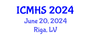 International Conference on Medicine and Health Sciences (ICMHS) June 20, 2024 - Riga, Latvia