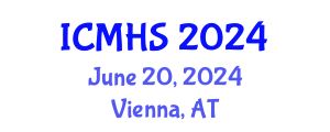 International Conference on Medicine and Health Sciences (ICMHS) June 20, 2024 - Vienna, Austria