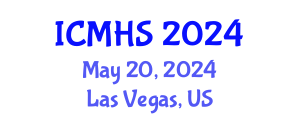 International Conference on Medicine and Health Sciences (ICMHS) May 20, 2024 - Las Vegas, United States