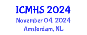 International Conference on Medicine and Health Sciences (ICMHS) November 04, 2024 - Amsterdam, Netherlands