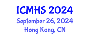 International Conference on Medicine and Health Sciences (ICMHS) September 26, 2024 - Hong Kong, China