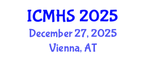 International Conference on Medicine and Health Sciences (ICMHS) December 27, 2025 - Vienna, Austria
