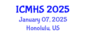 International Conference on Medicine and Health Sciences (ICMHS) January 07, 2025 - Honolulu, United States