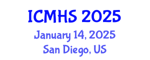 International Conference on Medicine and Health Sciences (ICMHS) January 14, 2025 - San Diego, United States